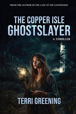 The Copper Isle Ghostslayer by Greening, Terri