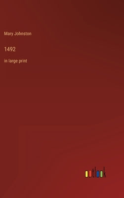 1492: in large print by Johnston, Mary