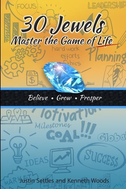 30 Jewels: Master the Game of Life by Woods, Kenneth