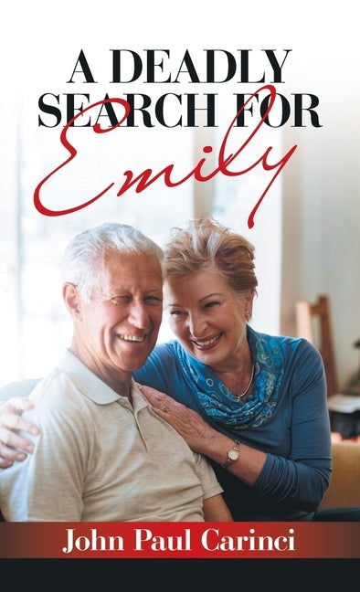 A Deadly Search for Emily by Carinci, John Paul