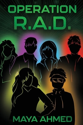 Operation R.A.D. by Ahmed, Maya