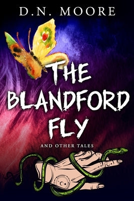The Blandford Fly: And Other Tales by Moore, D. N.