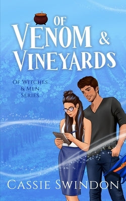 Of Venom & Vineyards by Swindon, Cassie