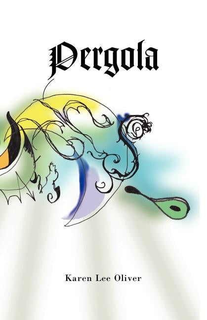 Pergola by Oliver, Karen Lee