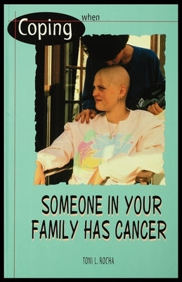 When Someone in Your Family Has Cancer by Rocha, Toni