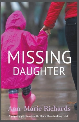Missing Daughter by Richards, Ann-Marie