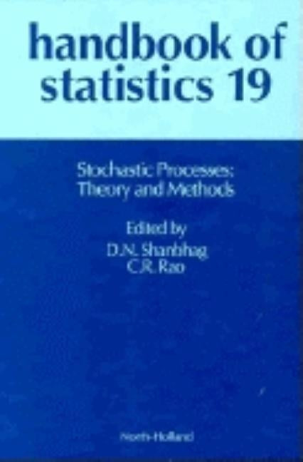 Stochastic Processes: Theory and Methods: Volume 19 by Shanbhag, D. N.