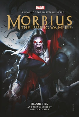 Morbius: The Living Vampire - Blood Ties by Deneen, Brendan