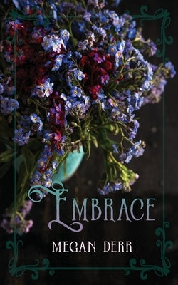 Embrace by Derr, Megan