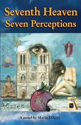 Seventh Heaven Seven Perceptions by D'Arcy, Maria