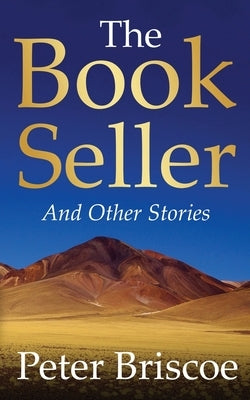 The Bookseller: Stories by Briscoe, Peter