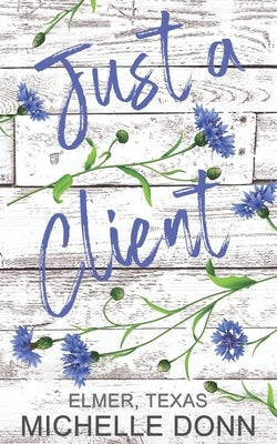 Just a Client by Donn, Michelle