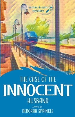 The Case of the Innocent Husband by Sprinkle, Deborah