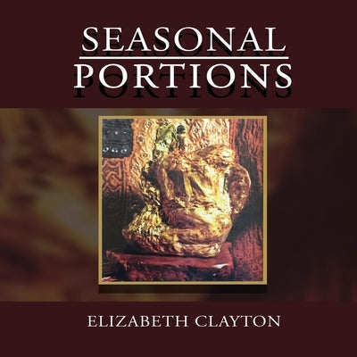 Seasonal Portions by Clayton, Elizabeth