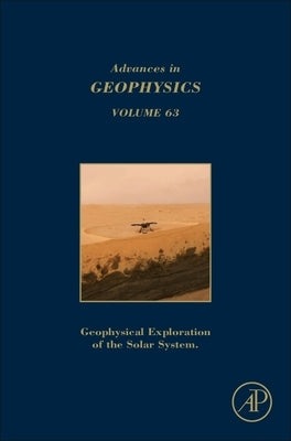 Geophysical Exploration of the Solar System: Volume 63 by Schmelzbach, Cedric