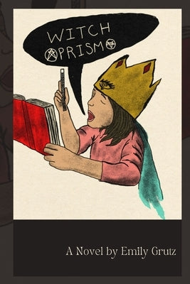 Witch Prism by Grutz, Emily