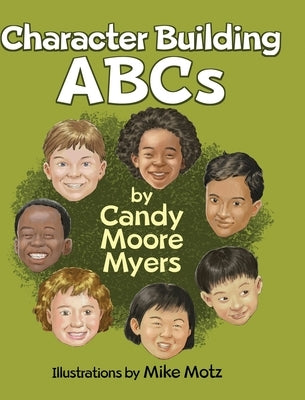 Character Building ABCs by Myers, Candy Moore