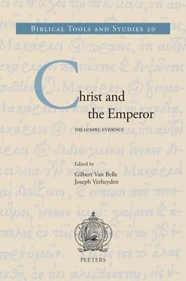 Christ and the Emperor: The Gospel Evidence by Verheyden, J.