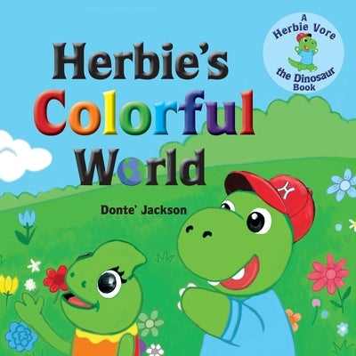 Herbie's Colorful World by Jackson, Donte W.