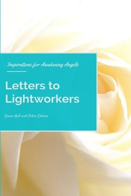 Letters to Lightworkers by Hall, Diane