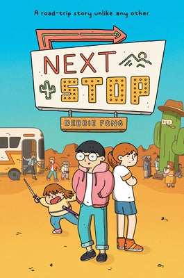Next Stop: (A Graphic Novel) by Fong, Debbie