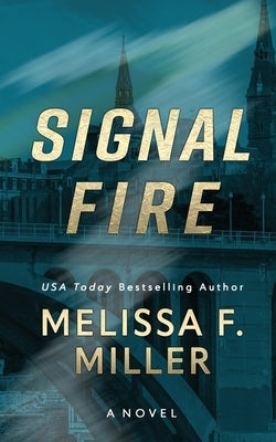 Signal Fire by Miller, Melissa F.