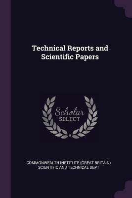 Technical Reports and Scientific Papers by Commonwealth Institute (Great Britain) S