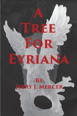 A Tree For Eyriana by Mercer, Jerry J.