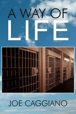 A Way of Life by Caggiano, Joe