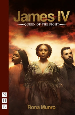 James IV: Queen of the Fight by Munro, Rona