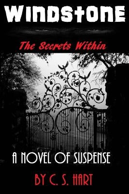 Windstone: The Secrets Within by Hart, C. S.