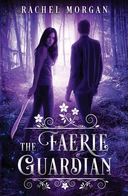 The Faerie Guardian by Morgan, Rachel