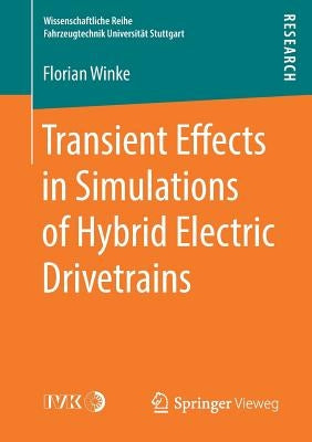 Transient Effects in Simulations of Hybrid Electric Drivetrains by Winke, Florian