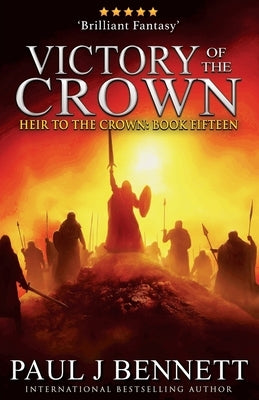 Victory of the Crown: An Epic Fantasy Novel by Bennett, Paul J.