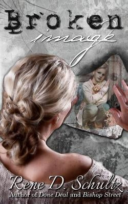 Broken Image by Schultz, Rene D.