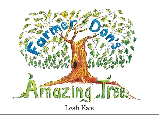 Farmer Don's Amazing Tree by Kats, Leah