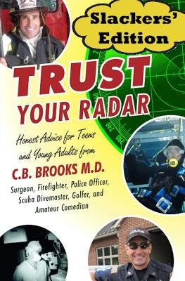 Trust Your Radar Slackers' Edition by Brooks, C. B.