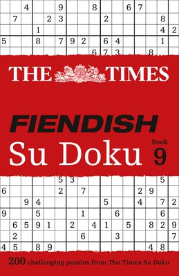 The Times Fiendish Su Doku Book 9, 9 by The Times Mind Games