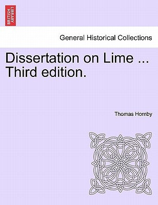 Dissertation on Lime ... Third Edition. by Hornby, Thomas
