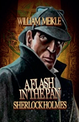 A Flash in the Pan by Meikle, William