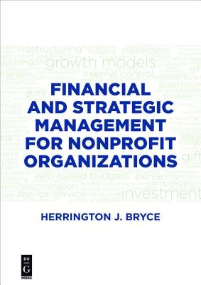 Financial and Strategic Management for Nonprofit Organizations, Fourth Edition by Bryce, Herrington J.