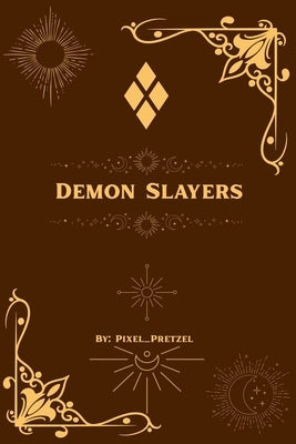 Demon Slayers by Pixel_pretzel