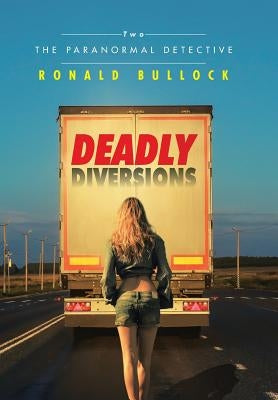 Deadly Diversions Two by Bullock, Ronald