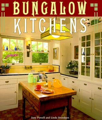 Bungalow Kitchens by Powell, Jane