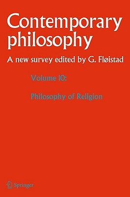 Volume 10: Philosophy of Religion by Fløistad, Guttorm