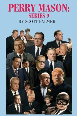 Perry Mason Series 9 by Palmer, Scott V.