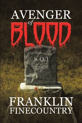 Avenger of Blood by Finecountry, Franklin