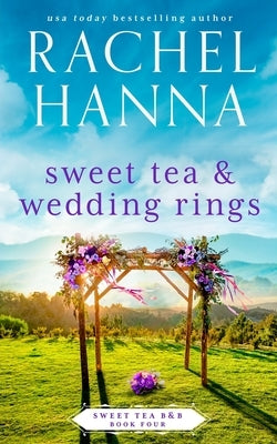 Sweet Tea & Wedding Rings by Hanna, Rachel