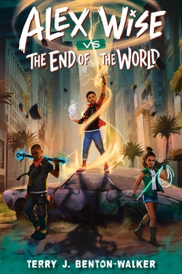 Alex Wise vs. the End of the World by Benton-Walker, Terry J.