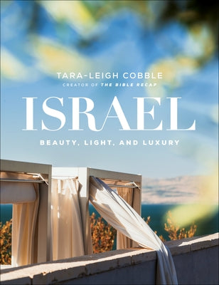 Israel: Beauty, Light, and Luxury by Cobble, Tara-Leigh